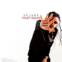 Trust Issues - Single - Hejune