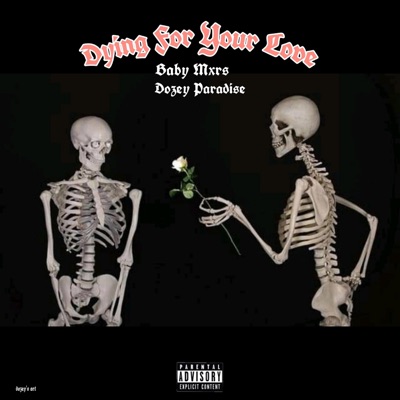 Dying For Your Love (feat. Baby Mxrs) - Single