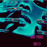 Only U - Single - Mike Prince