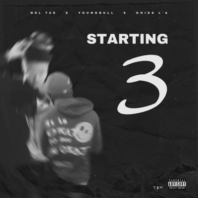 Starting 3 (feat. Youngbull & Khidd L'A) - Single