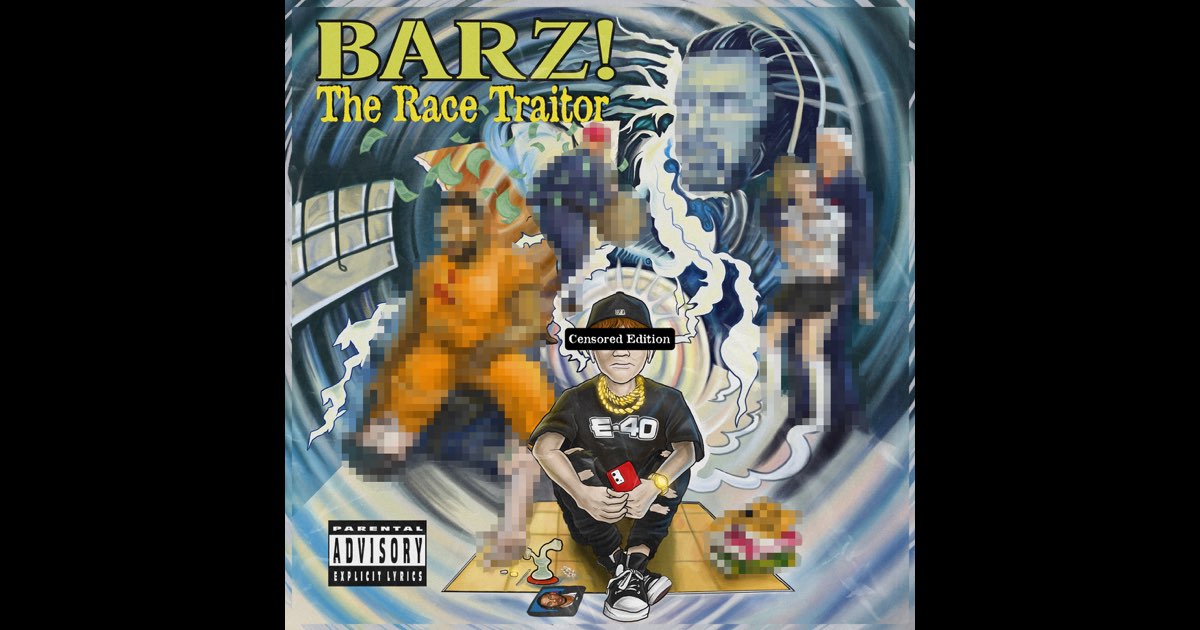 The Race Traitor (Censored Edition) - Album by BARZ! - Apple
