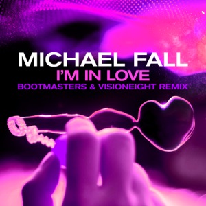 I'm in Love (Bootmasters & Visioneight Remix) - Single