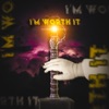 I'm Worth It - Single