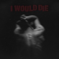 I Would Die - Single - Lony