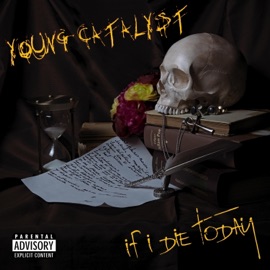 If I Die Today Young Catalyst