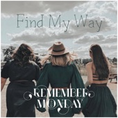 Remember Monday - Find My Way