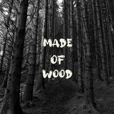 Made of Wood - Single