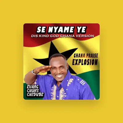 Listen to EVANGELIST CHUKS CHIDUBE PRAISE CHANNEL, watch music videos, read bio, see tour dates & more!