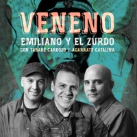 Veneno (feat. Tabaré Cardozo & Agarrate Catalina) - Single - Emiliano y El Zurdo
