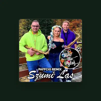 Listen to Weź nie pytaj, watch music videos, read bio, see tour dates & more!