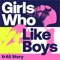 Girls Who Like Boys artwork