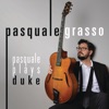 Pasquale Grasso All Too Soon Pasquale Plays Duke