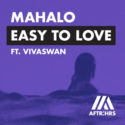 Easy to Love (feat. Vivaswan) - Single - Mahalo