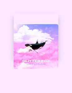 Poslechněte si interpreta Glitter Fox, sledujte hudební videa, přečtěte si životopis, podívejte se na data turné a další informace.