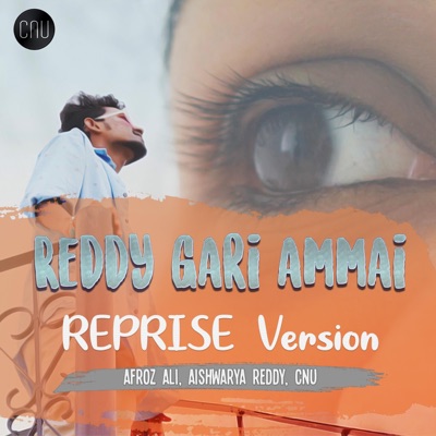 Reddy gari ammayi Reprise (feat. Afroz ali, Aishwarya Reddy & CNU) - Single