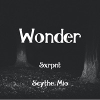 Wonder (feat. Scythe Mio) - Single - Sxrpnt