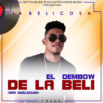 El Dembow De La Beli (San Sebleguen) - Single
