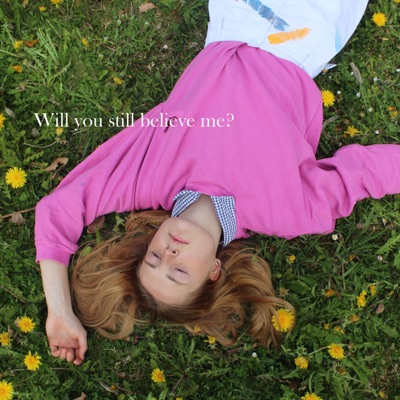 Will You Still Believe Me? - Single