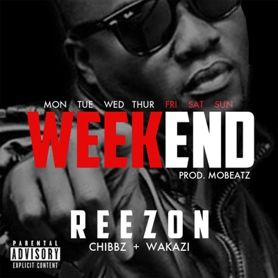 Weekend (feat. ReeZon & Chibbz) - Single
