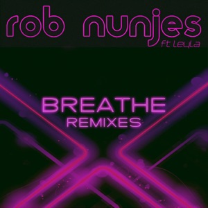 Breathe (feat. Leyla) [Remixes]