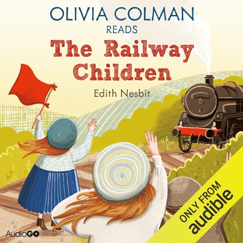 Olivia Colman Reads The Railway Children (Famous Fiction) cover