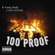100 Proof feat Cam Stone Single