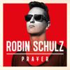 Prayer - Robin Schulz