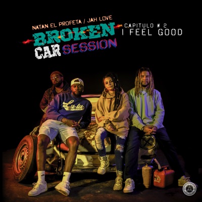 Broken Car Session #2 - I Feel Good - Single