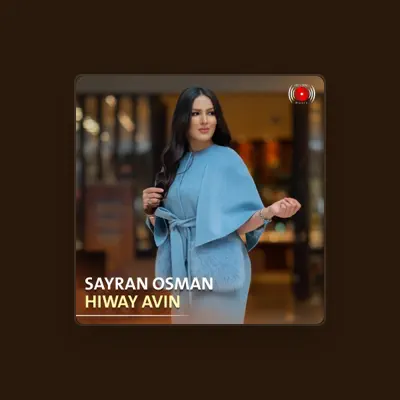 Listen to Sayran Osman, watch music videos, read bio, see tour dates & more!