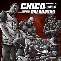 Chico Calabasas (feat. Preach Da Truth, FACEvsIT, BarlosGotBars, Shneaky & Sesh Studio) - Single - Mmupclan