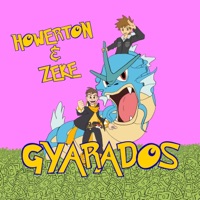 Gyarados - Single - Howerton & Zeke The Commoner