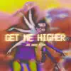 Stream & download Get Me Higher (Jax Jones Remix) - Single