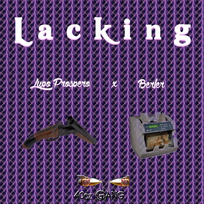 Lacking (feat. Berler) - Single