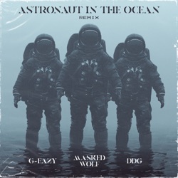 Astronaut in the Ocean (Remix) [feat. G-Eazy & DDG]