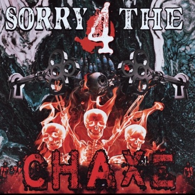 Sorry 4 The Chaxe