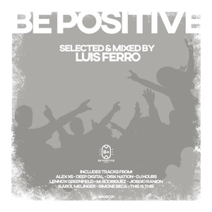 Be Positive (Mixed by Luis Ferro)