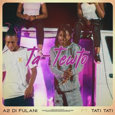 Ta Tewto (feat. Tati Tati) - Single