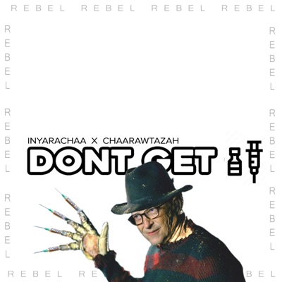 Rebel Don't Get It (feat. Chaarawtazah) - Single