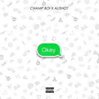 OKEY (feat. alishot) - Single - Champ Boi