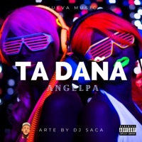 Ta Daña - Single - Angel Pa