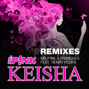 Keisha (Remixes) [feat. Henry Poupa]