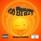 Go Brazy - Bryan GetEm lyrics
