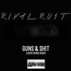 Guns & Shit (Lavish Savage Remix) [Lavish Savage Remix] - Single