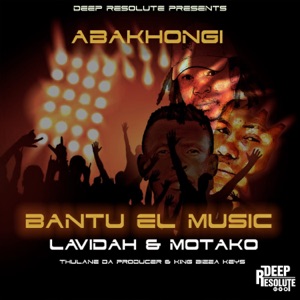 Abakhongi (Radio Cut) [feat. Motako, Lavidah, Thulane Da Producer & King Bizza Keys]