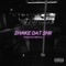 Shake Dat Shii (feat. PlayBoyLaj) - Syhg lyrics