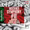 Stream & download Bruckner: Symphony No. 8 in C Minor, WAB 108 "Apocalyptic" (1890 Version)