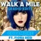 Walk a Mile (Radio Edit) [feat. Fiona Reid] artwork