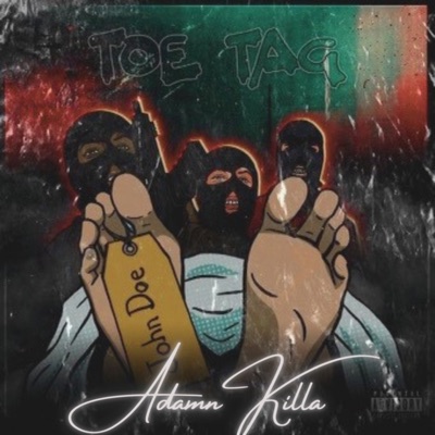 Toe Tag (feat. Adamn Killa) - Single