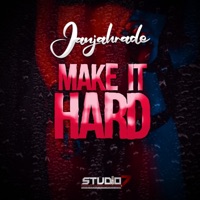 Make It Hard - Single - Janjahrade