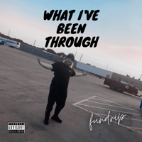 What I've Been Through - Single - fundrip